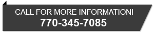 Call for More Information! 770-345-7085